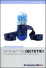 Integratori dietetici. Funzioni, benefici ed effetti collaterali. eBook