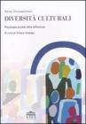 Diversit� culturali. Psicologia sociale della differenza