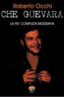 Che Guevara, la pi� completa biografia Parte II. eBook