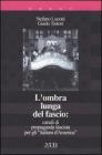 L' ombra lunga del fascio: canali di propaganda fascista per gli �italiani d'America�