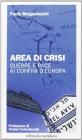Area di crisi. Guerre e pace ai confini d'Europa
