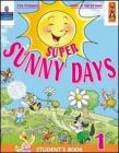Super sunny days. Student's book. Con espansione online. Per la 3� classe elementare