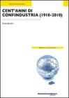Centanni di Confindustria (1910-2010). Un secolo di sviluppo italiano. eBook