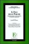 Il filo delle Parche. Opinioni comuni e valori condivisi nel dibattito biogiuridico