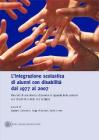 L' integrazione scolastica di alunni con disalibit� dal 1977 al 2007. Risultati di una ricerca attraverso lo sguardo delle persone con disabilit� e delle loro famiglie