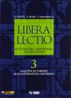 Libera lectio. Letteratura, antologia, autori latini. Con espansione online. Per i Licei e gli Ist. magistrali vol.3
