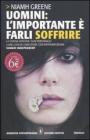 Uomini: l'importante � farli soffrire