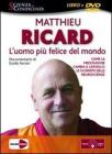 L' uomo pi� felice del mondo. Come la meditazione cambia il cervello: le scoperte delle neuroscienze. DVD. Con libro