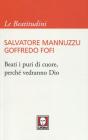 Beati i puri di cuore, perch� vedranno Dio