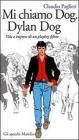 Mi chiamo Dog, Dylan Dog. Vita e imprese di un playboy fifone