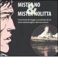 Mister No & Mister Nolitta. Trent'anni di viaggi e avventure di un ereoe controvoglia e del suo autore. Catalogo della mostra (Mantova, 20-28 maggio 2006)