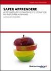 Saper apprendere. Atteggiamenti, motivazioni, stili e strategie per insegnare a imparare. eBook