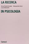 La ricerca in psicologia. Modelli di indagine e di analisi dei dati