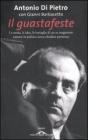 Il guastafeste. La storia, le idee, le battaglie di un ex magistrato entrato in politica senza chiedere permesso. eBook