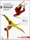 Adelante. Curso de espa�ol para italianos. Vol. A. Con espansione online. Con CD Audio. Per le Scuole superiori