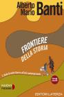 Frontiere della storia. Con materiali per il docente. Con espansione online. Per le Scuole superiori vol.3