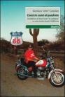 Coast to coast al quadrato. 10.000 km di Stati Uniti �in solitaria� su una moto Guzzi California