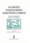 Gli arconti di questo mondo-gnosi: politica e diritto