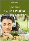 La Musica come Terapia. eBook
