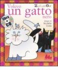 Volevo un gatto nero. Con CD Audio