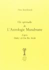 Cl� spirituelle de l'astrologie musulmane d'apr�s Mohyidd�n Ibn 'Arab�