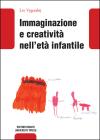 Immaginazione e creativit� nell'et� infantile