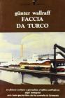 Faccia da turco. Un �Infiltrato speciale� nell'inferno degli immigrati