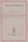 Latino, grammatica, volgare. Storia di una questione umanistica