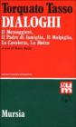 Dialoghi: Il messaggiero-Il padre di famiglia-Il malpiglio-La cavaletta-La molza