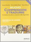 Nuovo Comprendere e tradurre. Materiali di lavoro. Per i Licei e gli Ist. magistrali vol.4