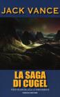La saga di Cugel. La terra morente vol.3