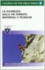 La sicurezza sulle vie ferrate. Materiali e tecniche