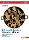 Il xricco di Teodoro. Itinerario nell'arte. Ediz. azzurra. Con espansione online. Per le Scuole superiori vol.1