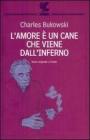 L' amore � un cane che viene dall'inferno. Testo inglese a fronte