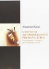 L' ascolto ad orientamento psicoanalitico. Una prospettiva formativa per il counselor sociale