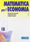 Matematica per l'economia. Modulo D: Analisi. Per gli Ist. Tecnici commerciali vol.2