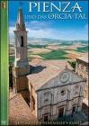Pienza und das Orcia-Tal. Geschichte, Denkm�ler, Kunst