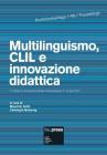 Multilinguismo, CLIL e innovazione didattica. 7th AICLU Conference (Brixen-Bressanone, 7-9 luglio 2011). Ediz. italiano, inglese, tedesco e francese