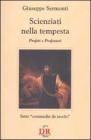 Scienziati nella tempesta. Profeti e Professori. Sette �commedie da tavolo�