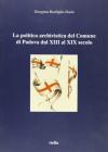 La politica archivistica del comune di Padova dal XIII al XIX secolo