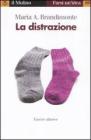 La distrazione. Essere altrove. eBook