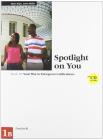 Spotlight on you vol. 1B. Con CD audio. Per le Scuole superiori