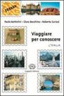 Viaggiare per conoscere. Per gli Ist. tecnici e professionali vol.1