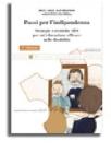 Passi per l'indipendenza. Strategie e tecniche ABA per un'educazione effiace nelle disabilit�
