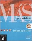 M�s que palabras. Literatura por tareas. Con CD Audio