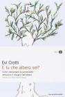E tu che albero sei? Come interpretare la personalit� attraverso il disegno dell'albero