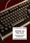Opere da tre clic [antologia della blogosfera]. eBook