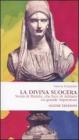 La Divina Suocera. Storia di Matidia, che fece di Adriano un grande imperatore. eBook