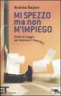 Mi spezzo ma non mimpiego. eBook