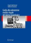 Guida alla valutazione medico-legale del danno neurologico. eBook